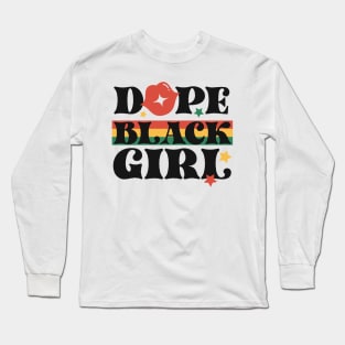 Dope Black Girl Black History Month Gift Long Sleeve T-Shirt